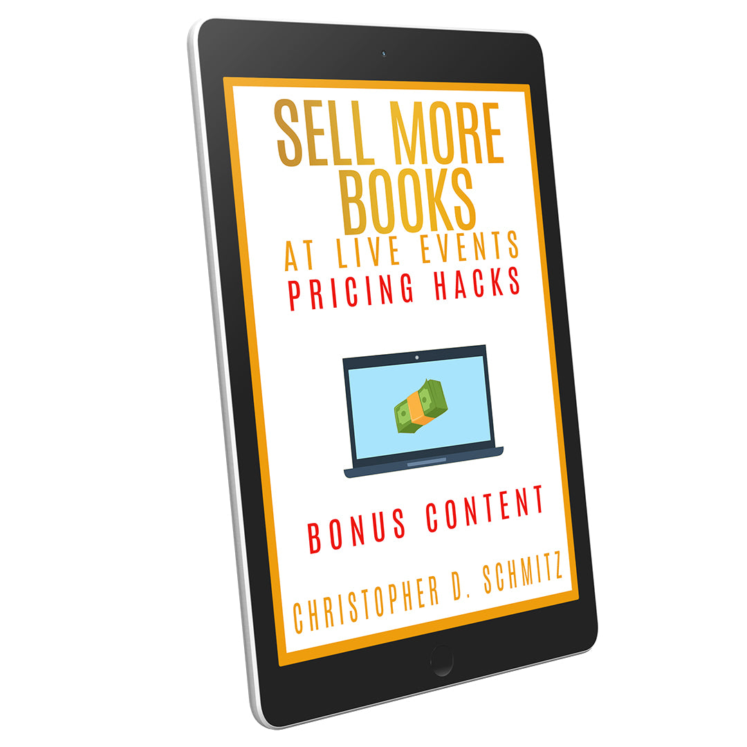 Sell More Books at Live Events: Pricing Hacks: Bonus Chapter and Supplemental Material